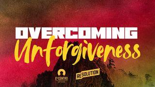Overcoming Unforgiveness Romans 12:18-21 King James Version