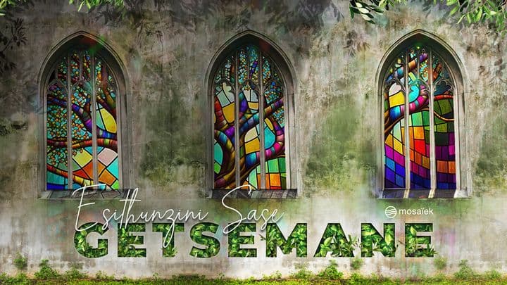Inkonzo Yokuhlawula(Yemisa): Esithunzini Sase Getsemane.