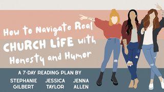 How to Navigate Real Church Life With Honesty and Humor Матвей 18:18 Од Вейсэньлув 2006