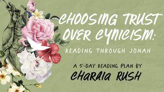 Choosing Trust Over Cynicism: Reading Through Jonah 以賽亞書 12:2 新標點和合本, 神版