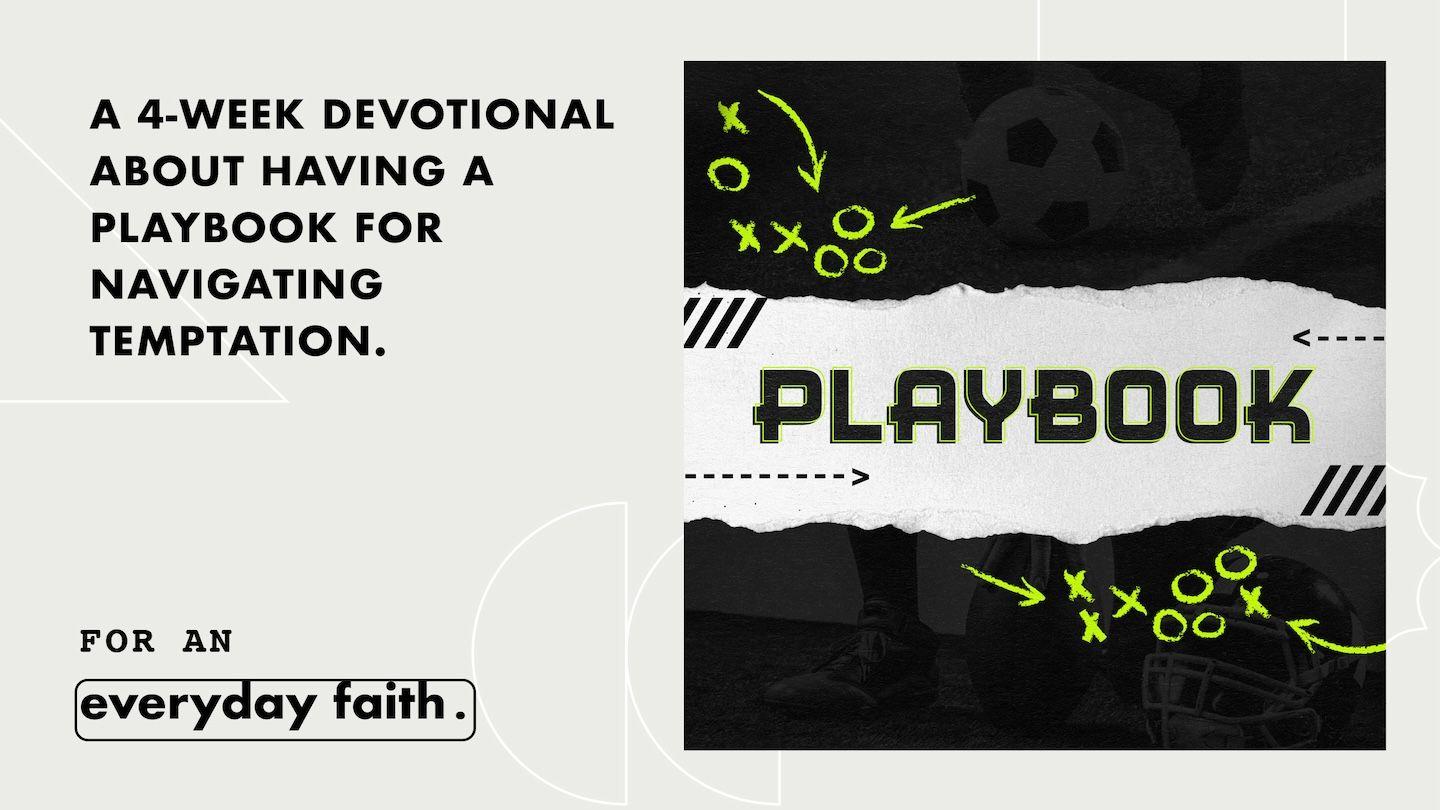 Playbook: The Game Plan for Navigating Temptation Гъэсэпэтхыдэхэр 4:13 ФӀыцӀагъэ ЛъапӀэ