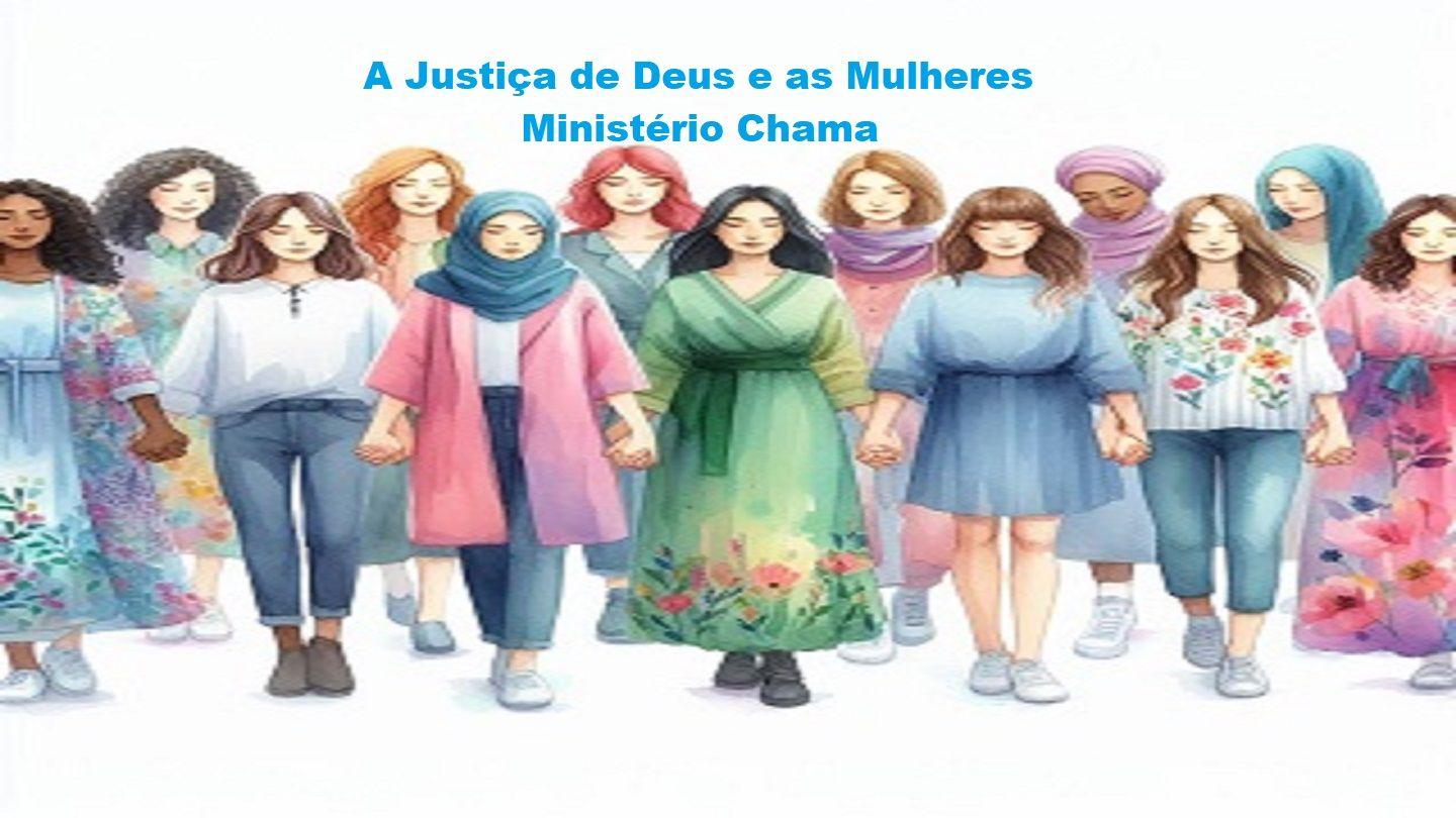 A Justiça De Deus E as Mulheres Isaías 1:17-18 Nova Versão Internacional - Português