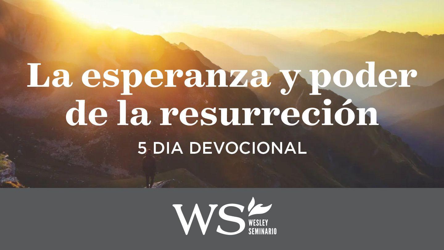 “La Esperanza Y Poder De La Resurrección" Efesios 5:17-21 Nueva Traducción Viviente