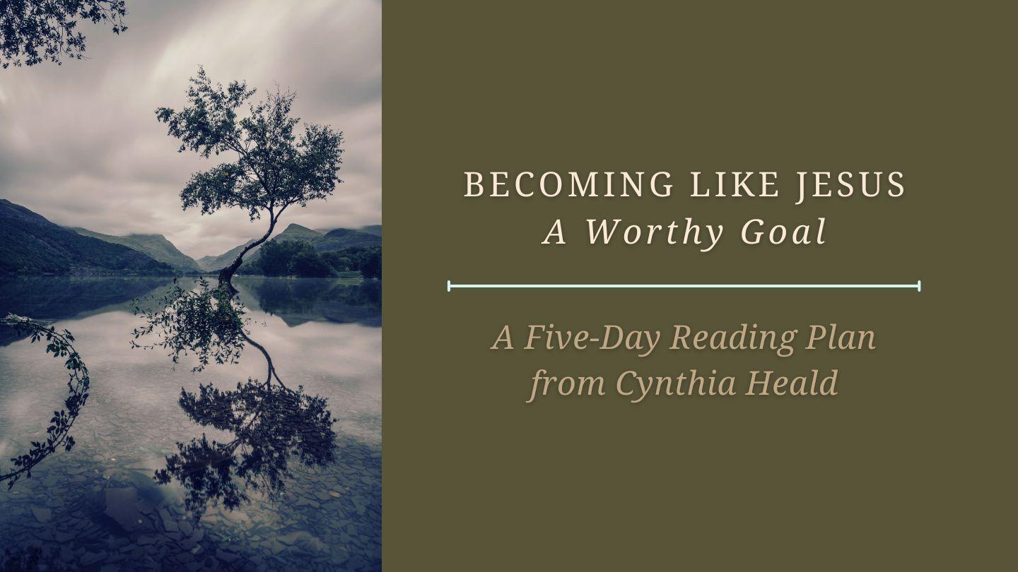 Becoming Like Jesus - a Worthy Goal 1 John 2:5-10 New Living Translation