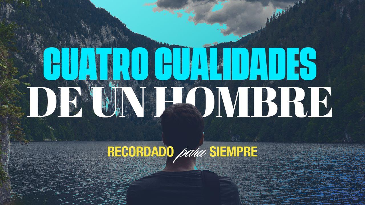 [Recordado por Dios] Cinco cualidades de un hombre