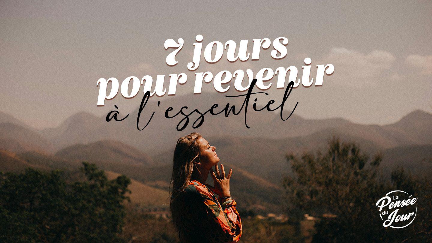 7 jours pour revenir à l'essentiel Luc 10:21 La Bible du Semeur 2015