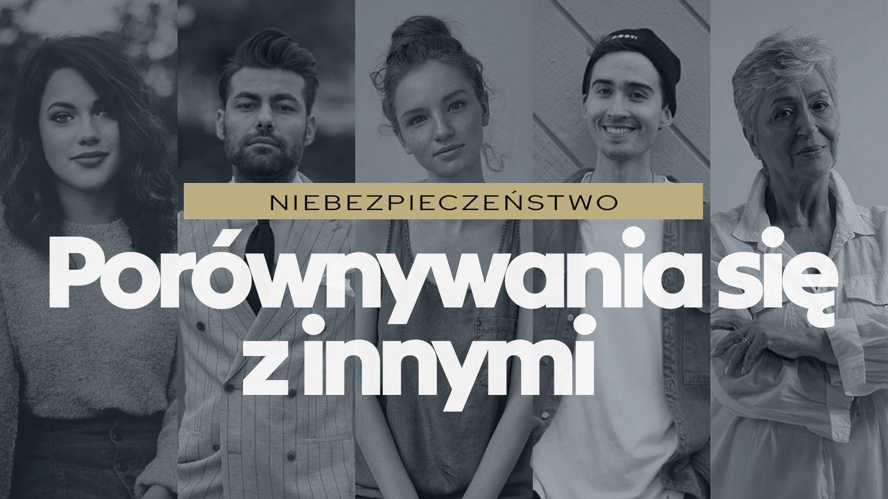 Niebezpieczeństwo porównywania się z innymi