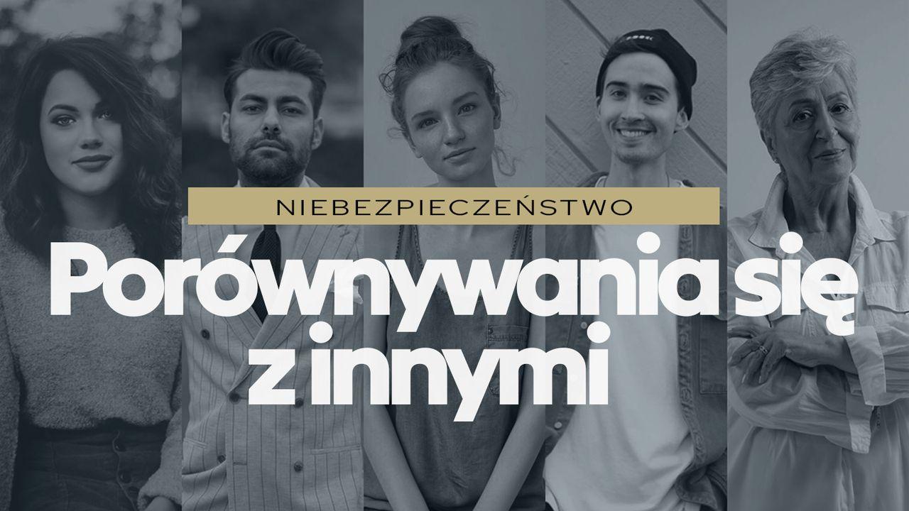 Niebezpieczeństwo porównywania się z innymi