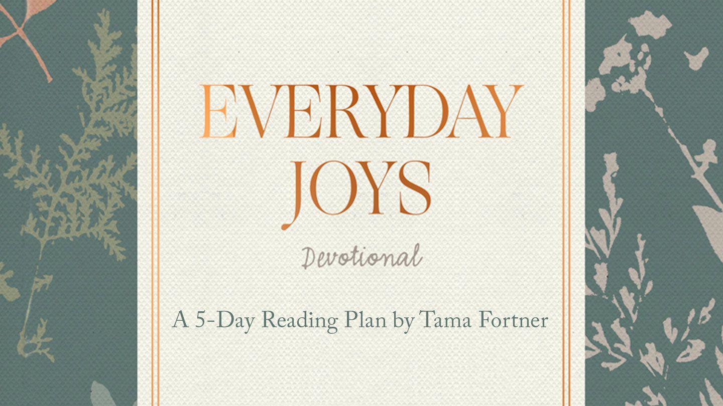 Everyday Joys II Kings 6:15-20 New King James Version