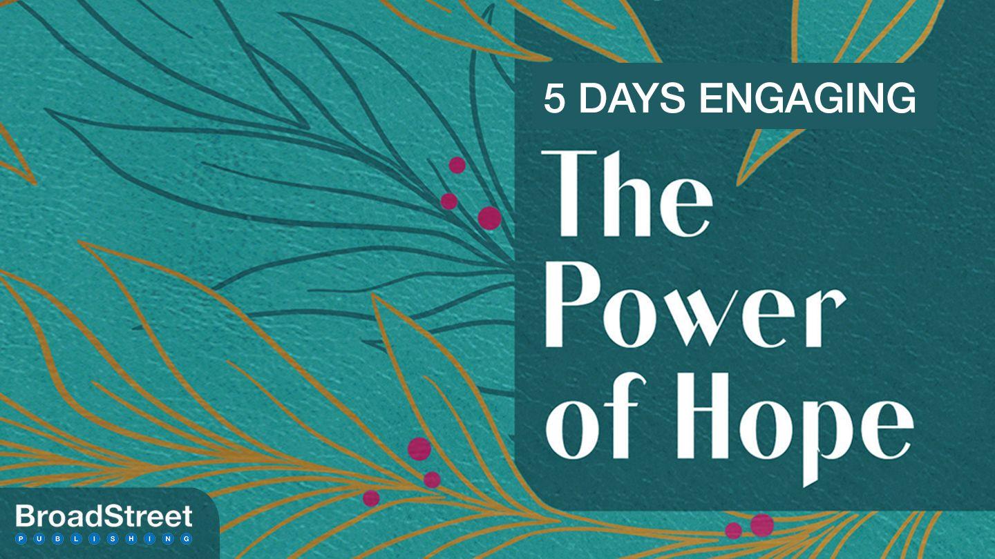 5 Days Engaging the Power of Hope Psalms 94:18 New American Standard Bible - NASB 1995
