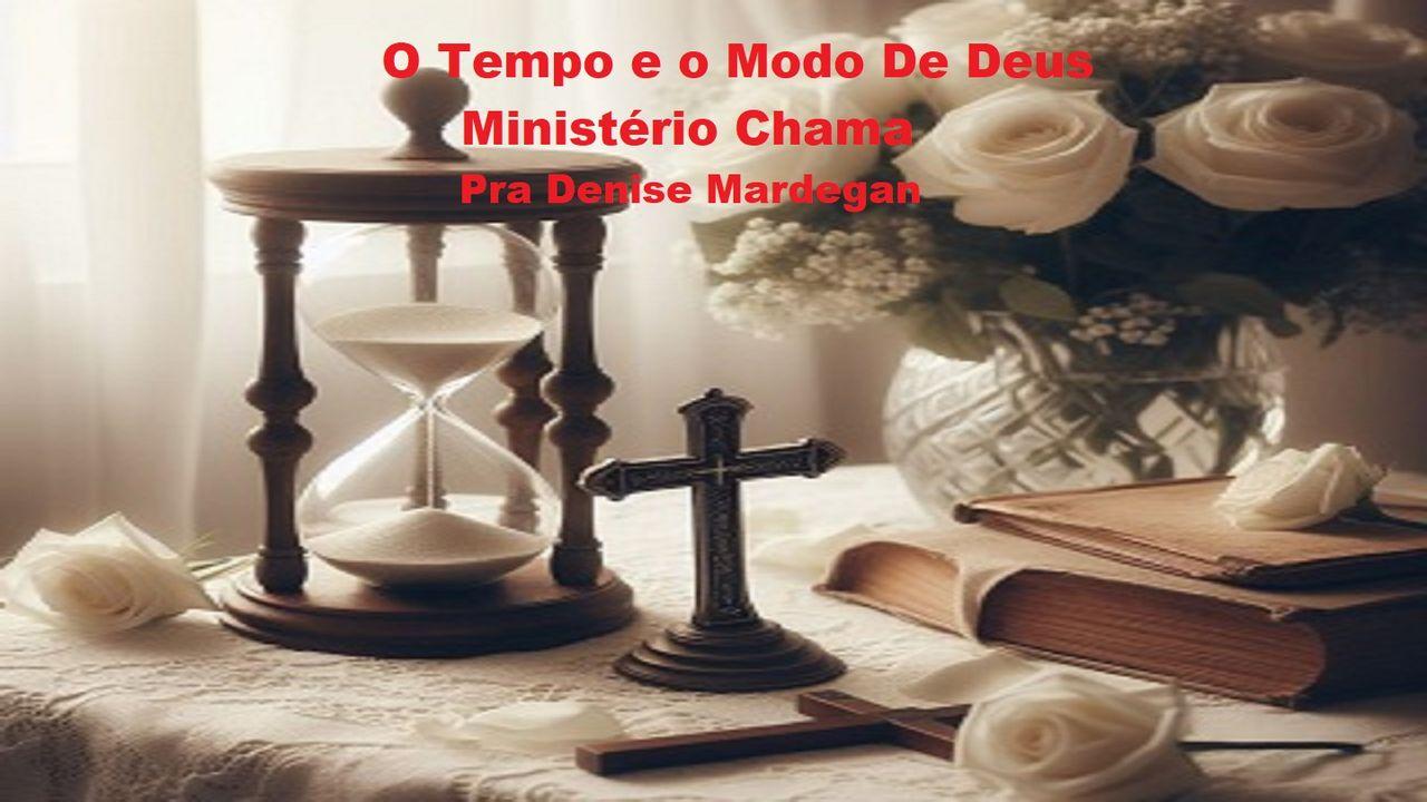 O Tempo e o Modo De Deus