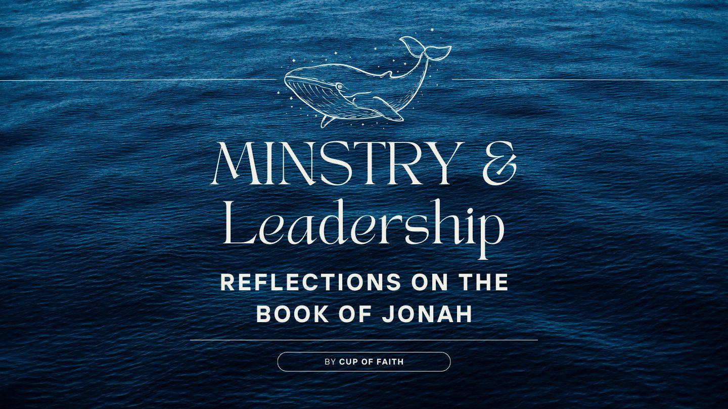 Ministry & Leadership: Reflections on the Book of Jonah Diona 3:5 Toabaita Old Testament
