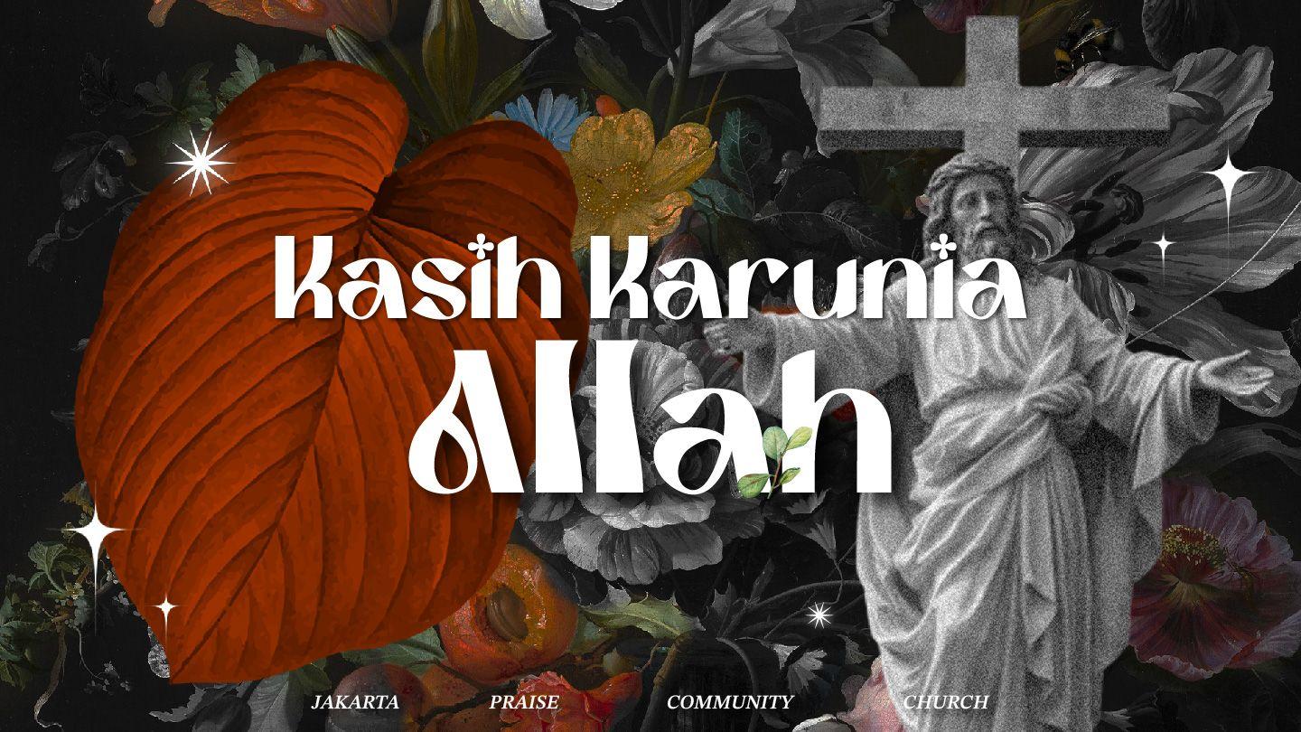 Kasih Karunia Allah Efesus 2:9-10 Firman Allah Yang Hidup
