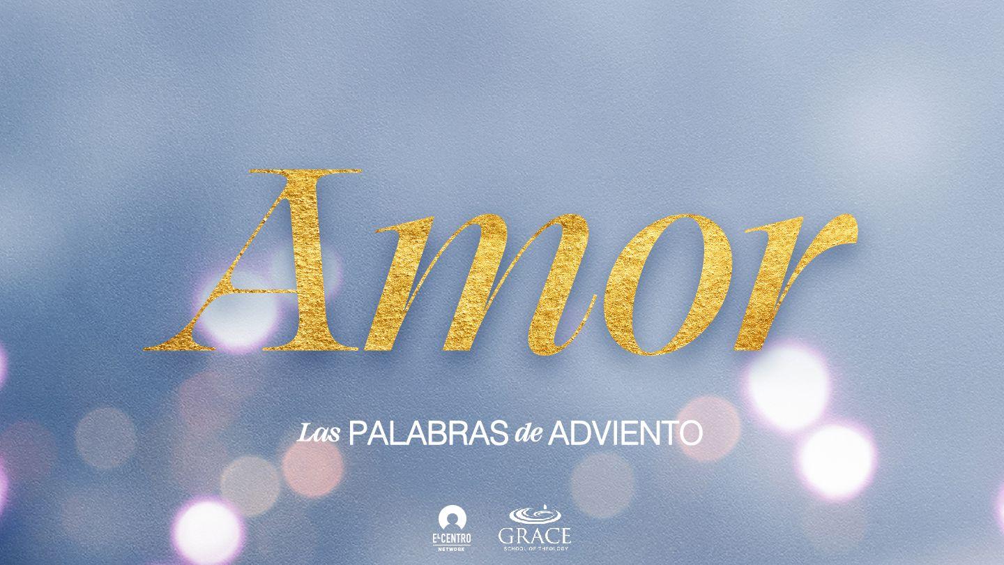 [Las palabras de adviento] AMOR Filipenses 2:7-8 Reina Valera Contemporánea