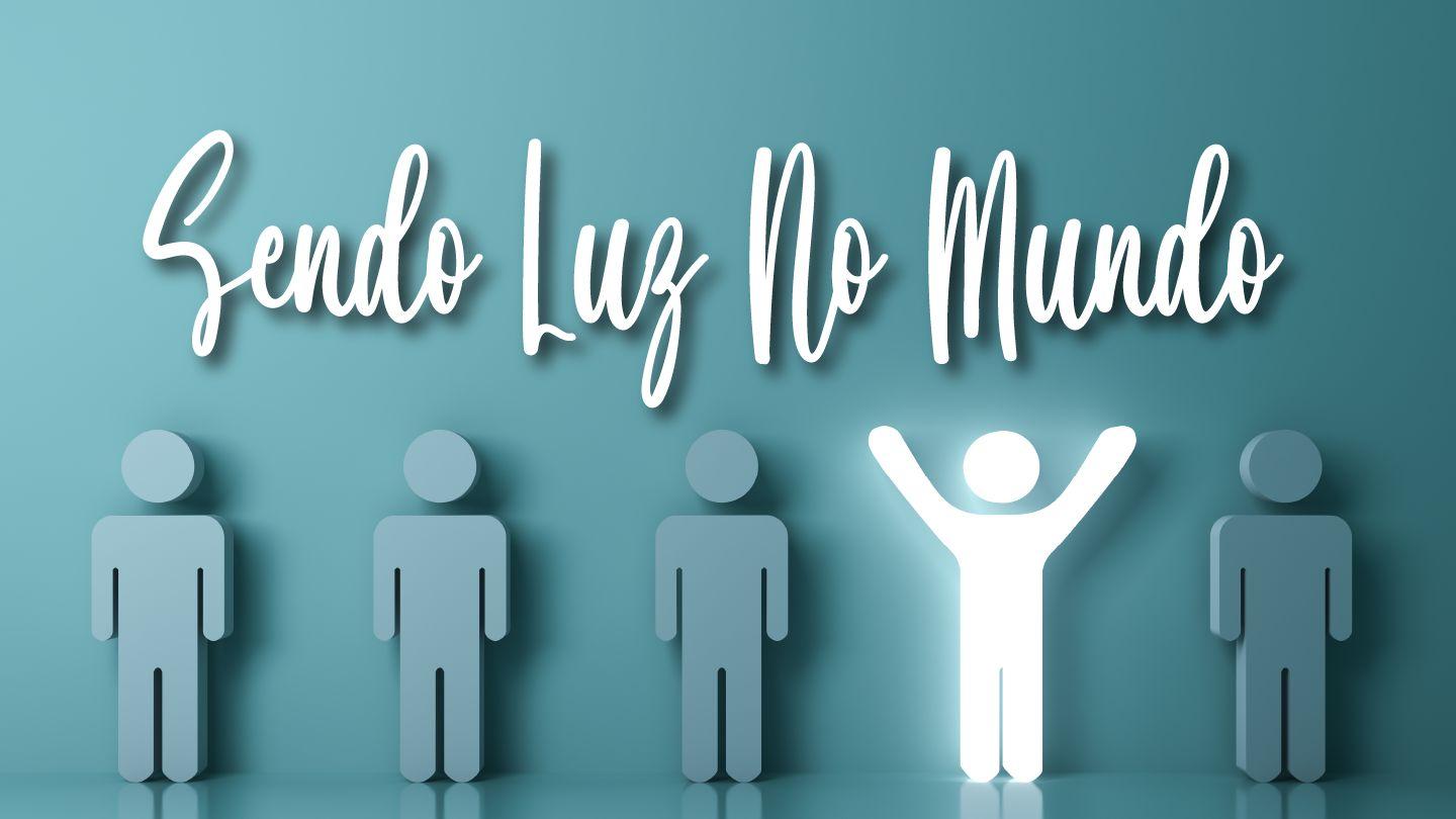Sendo Luz No Mundo Mateo 5:15-16 Iriniane Tasorintsi