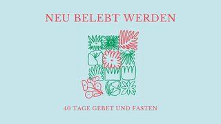 40 Tage Gebet und Fasten - Neu belebt