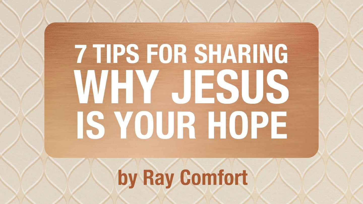 7 Tips for Sharing Why Jesus Is Your Hope Psalm 126:5 Amplified Bible, Classic Edition