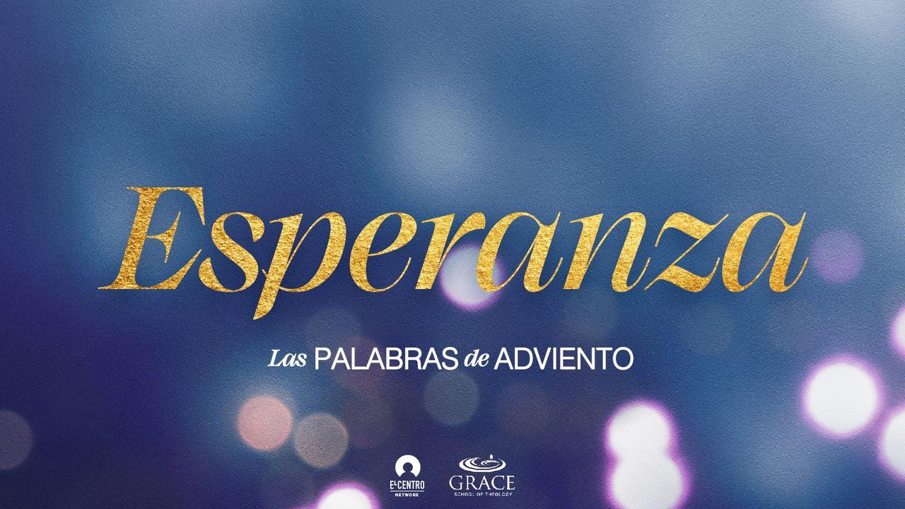 [Las palabras de adviento] ESPERANZA