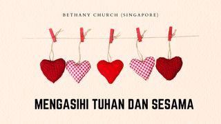 Mengasihi Tuhan Dan Sesama