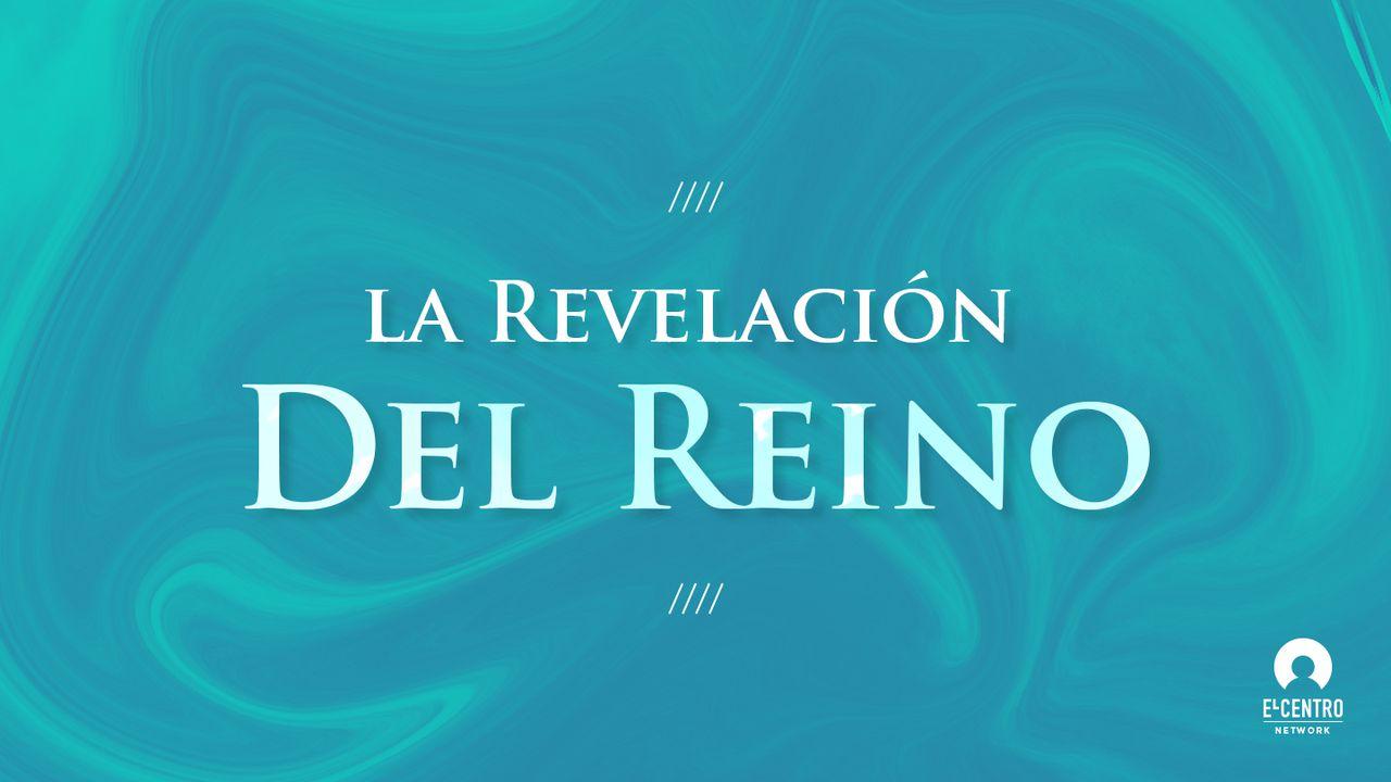 La Revelación Del Reino