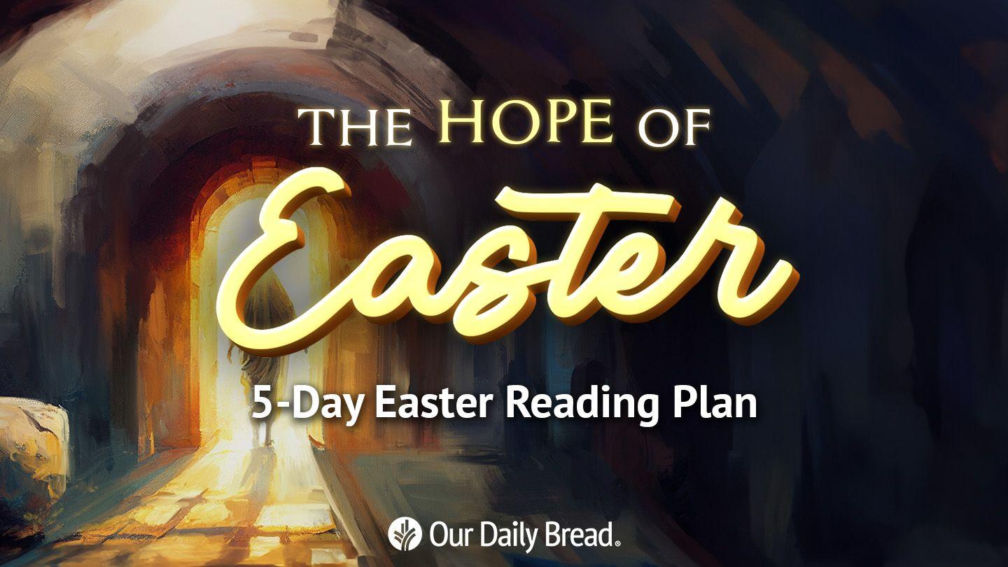 The Hope of Easter | 5-Day Easter Reading Plan Psalms 2:1-11 American Standard Version