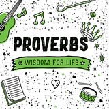 Proverbs - Wisdom for Life