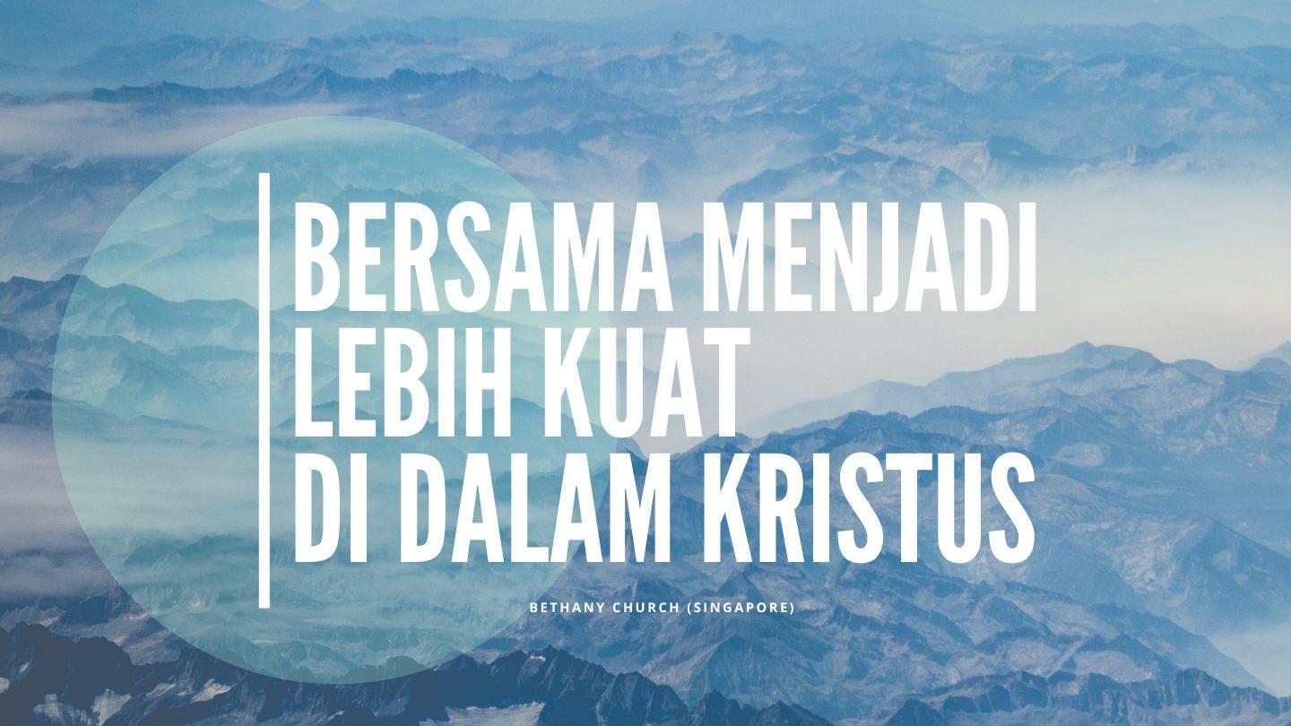 Bersama Menjadi Lebih Kuat Di Dalam Kristus Matius 18:20 Indonesian Tazi NT