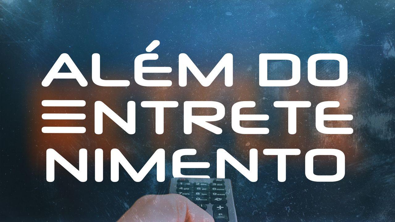 Além do Entretenimento: Séries TV