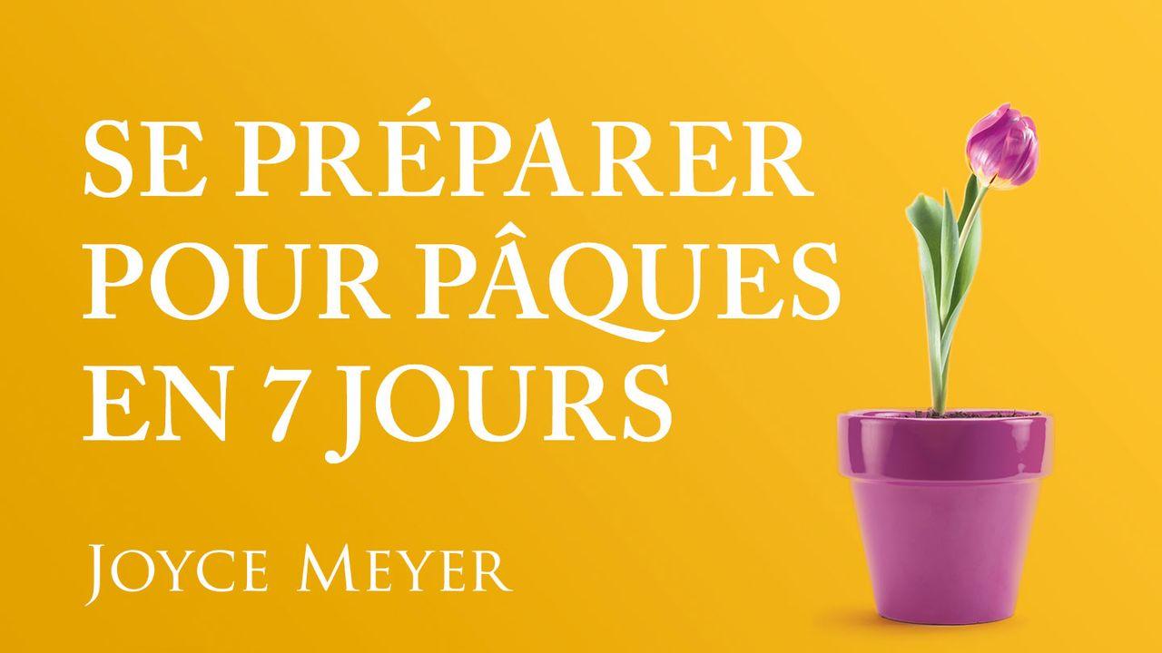 Se préparer pour Pâques en 7 jours