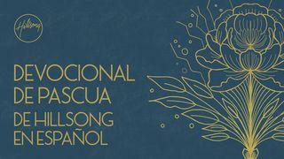 Devocional De Pascua De Hillsong En Español Luke 23:44-45 Zokam International Version