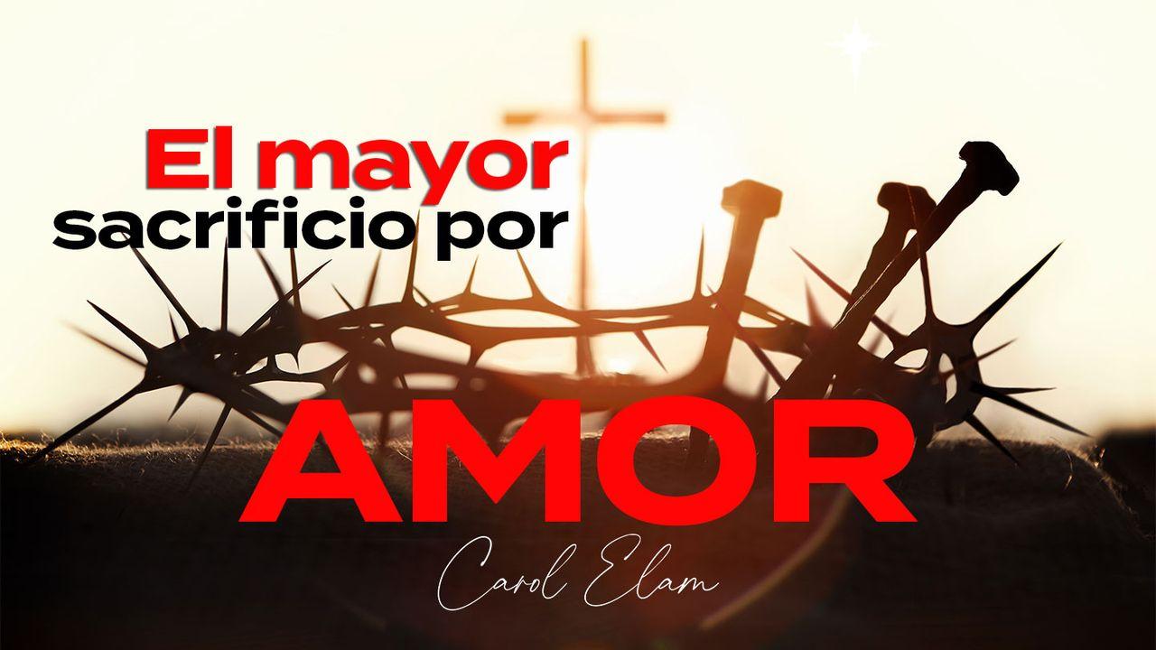 El mayor sacrificio por amor