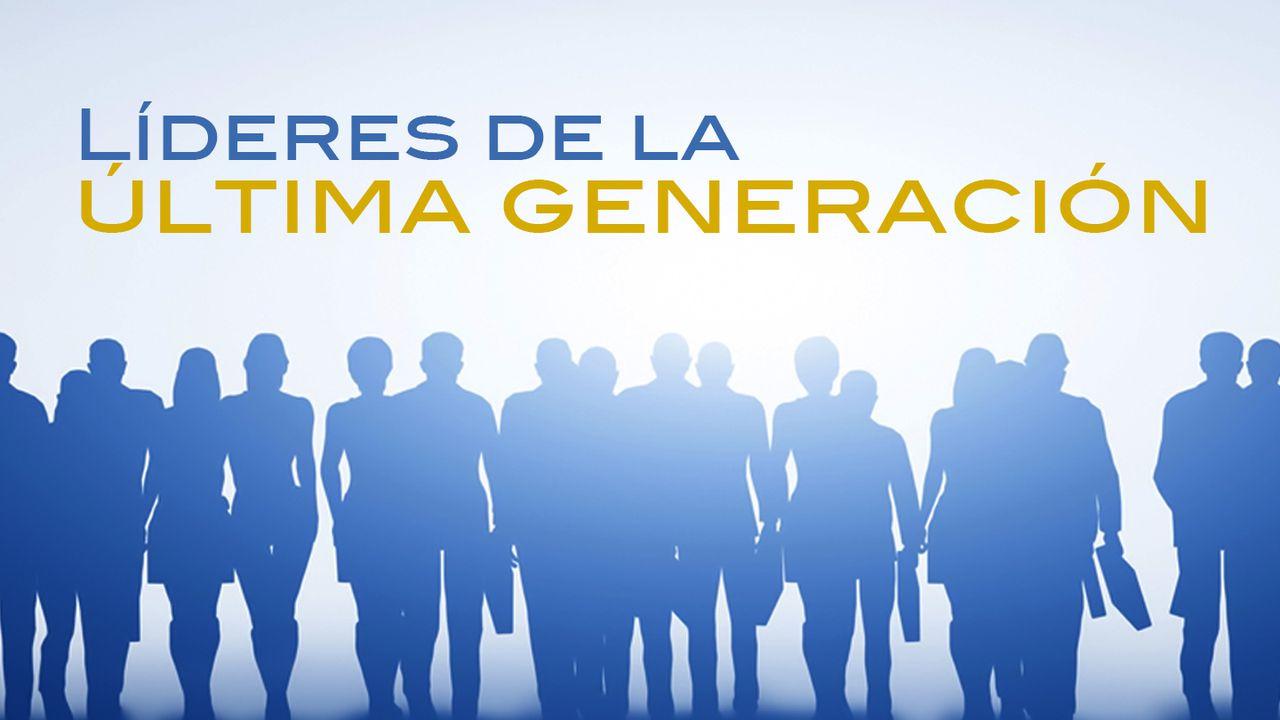 Líderes De La Ultima Generación