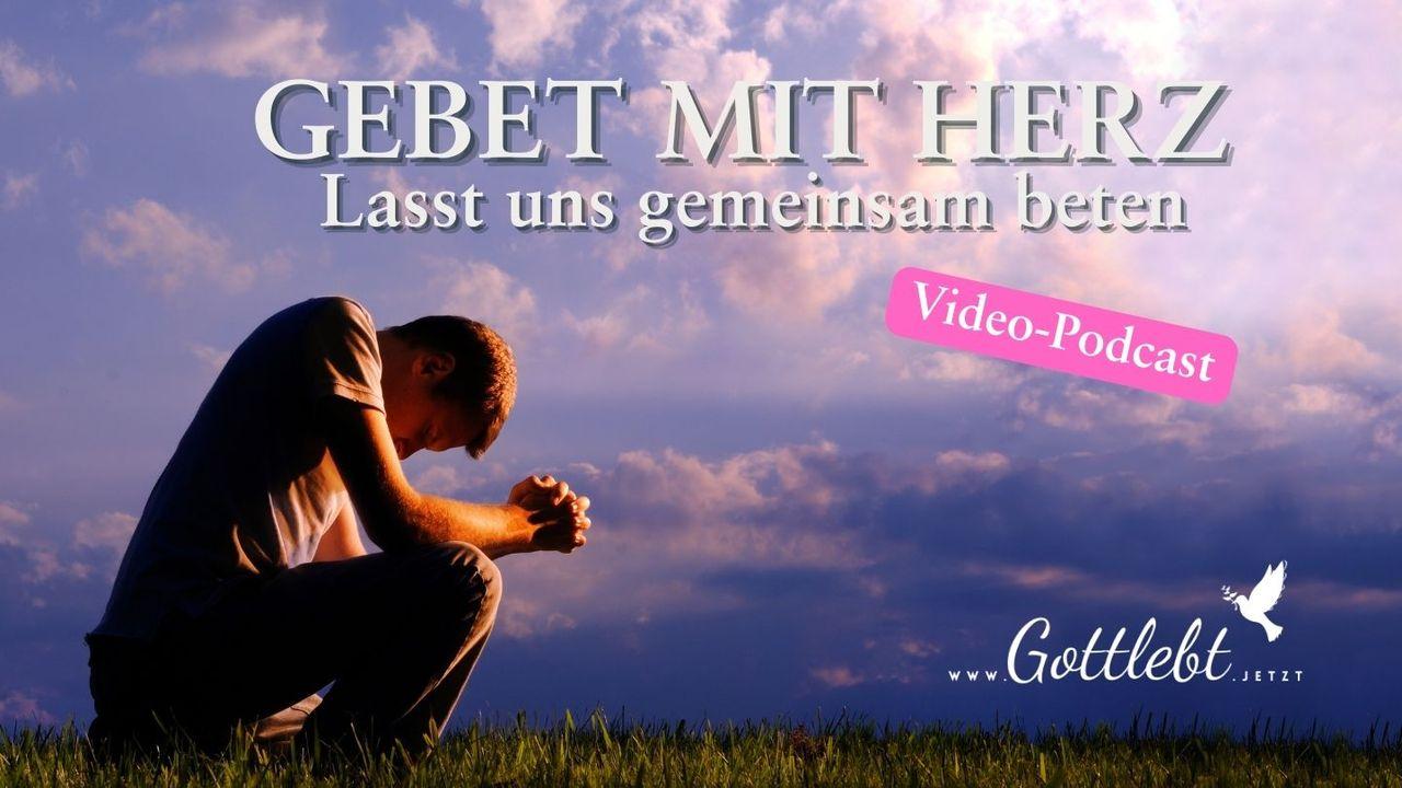 Gebet mit Herz - Lasst uns gemeinsam beten