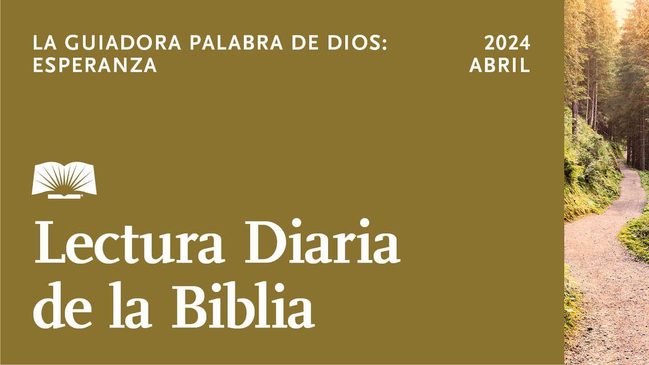 Lectura Diaria de la Biblia de abril de 2024. La guiadora palabra de Dios: Esperanza