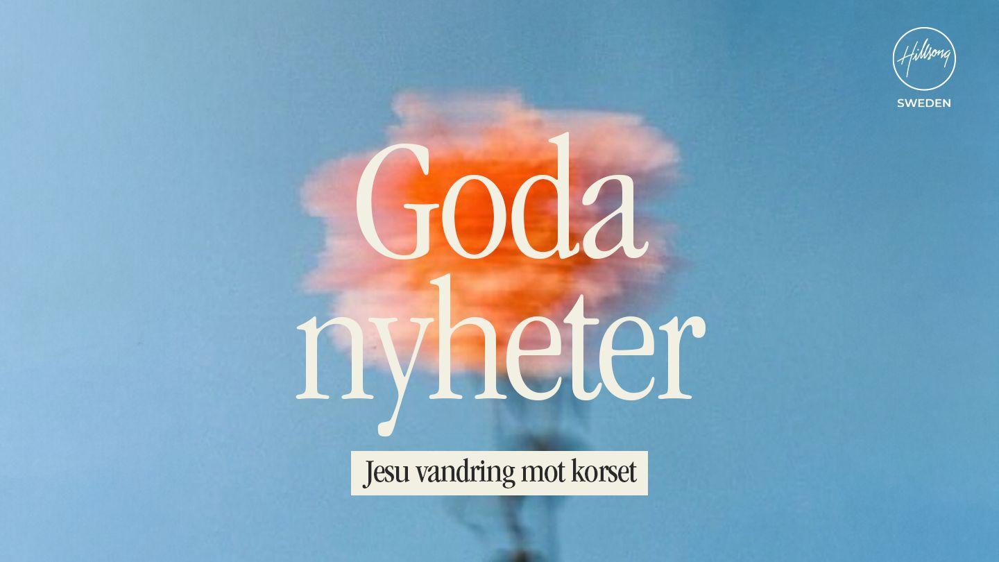 Goda Nyheter - Jesu vandring mot korset Matteusevangeliet 26:55-75 Bibel 2000