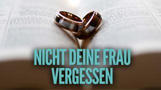 Nicht deine Frau vergessen