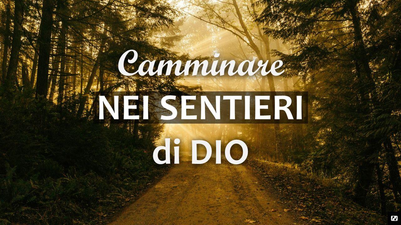 CAMMINARE NEI SENTIERI DI DIO