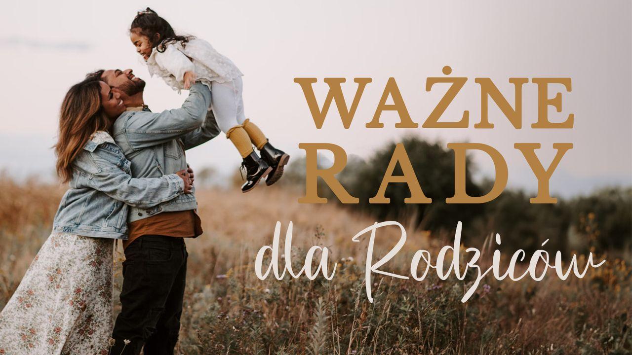 Ważne rady dla rodziców