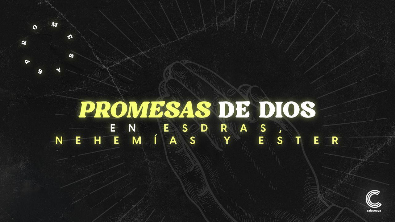 Promesas de Dios en Esdras, Nehemías y Ester
