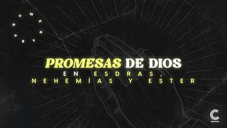 Promesas de Dios en Esdras, Nehemías y Ester