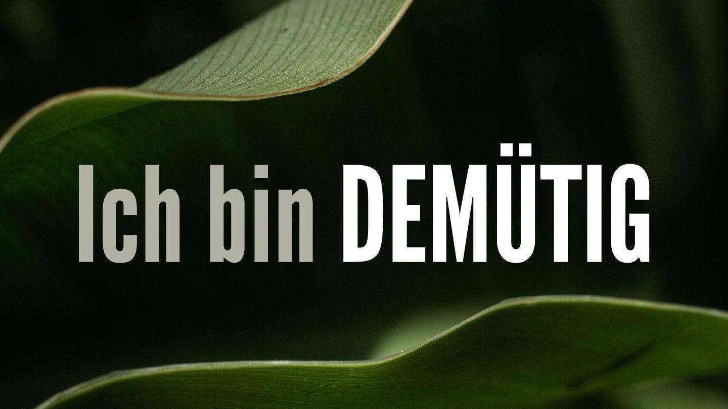 Ich bin demütig Philipper 2:6-11 Hoffnung für alle