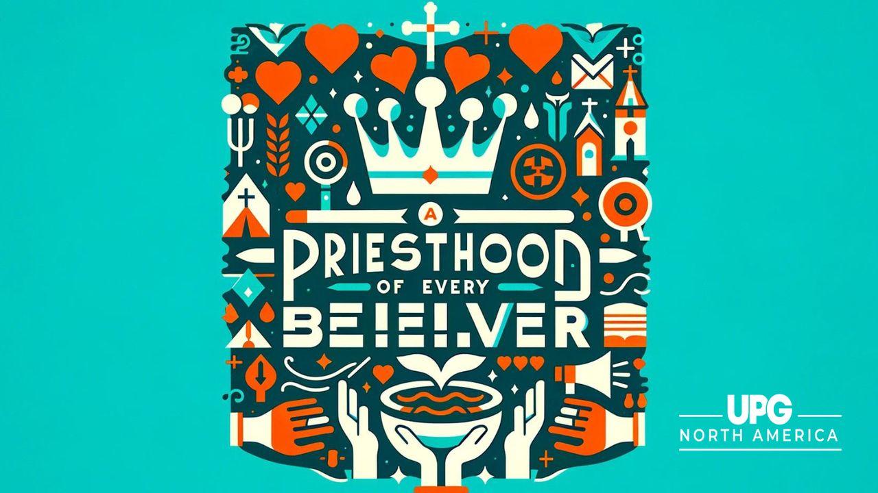 Priesthood of Every Believer