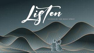 Listen: Guided by the Holy Spirit 1 Corinthians 14:1-25 New Living Translation