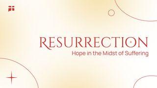 Resurrection: Hope in the Midst of Suffering 1 Corinthians 15:52-57 New Century Version