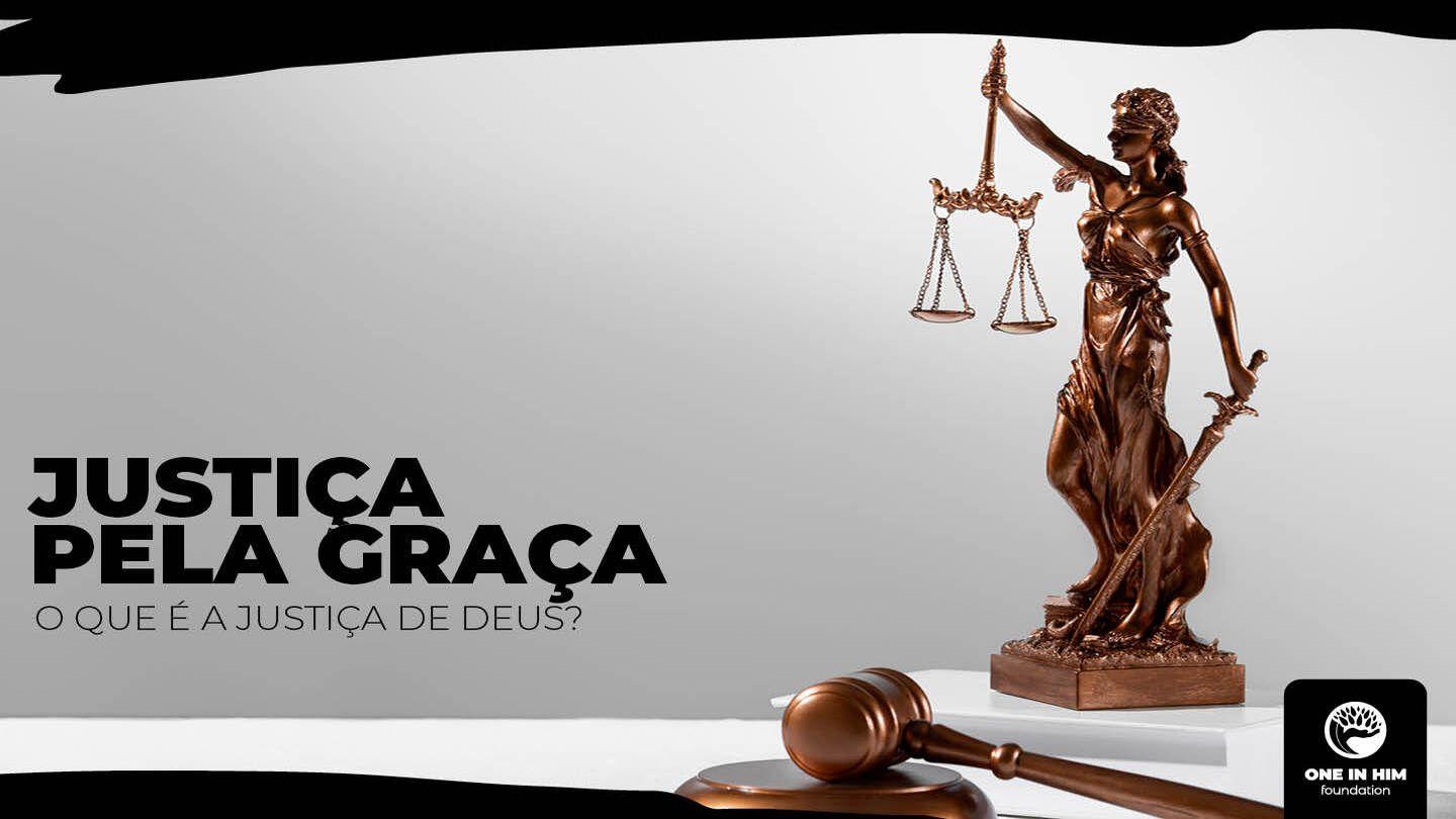 Justiça Pela Graça Efésios 2:8-22 Almeida Revista e Atualizada