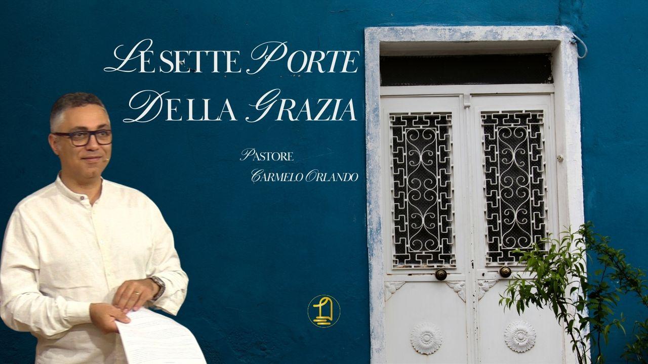 Le Sette Porte Della Grazia