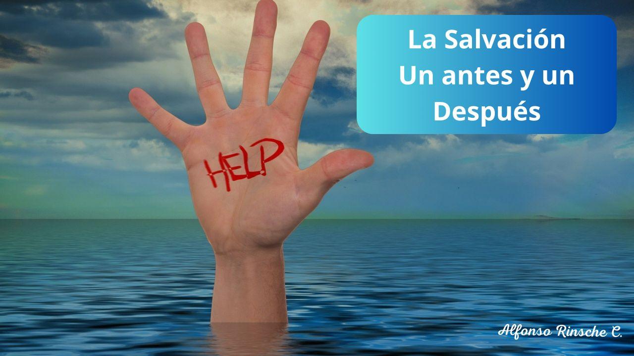 La Salvación: Un Antes y un Después