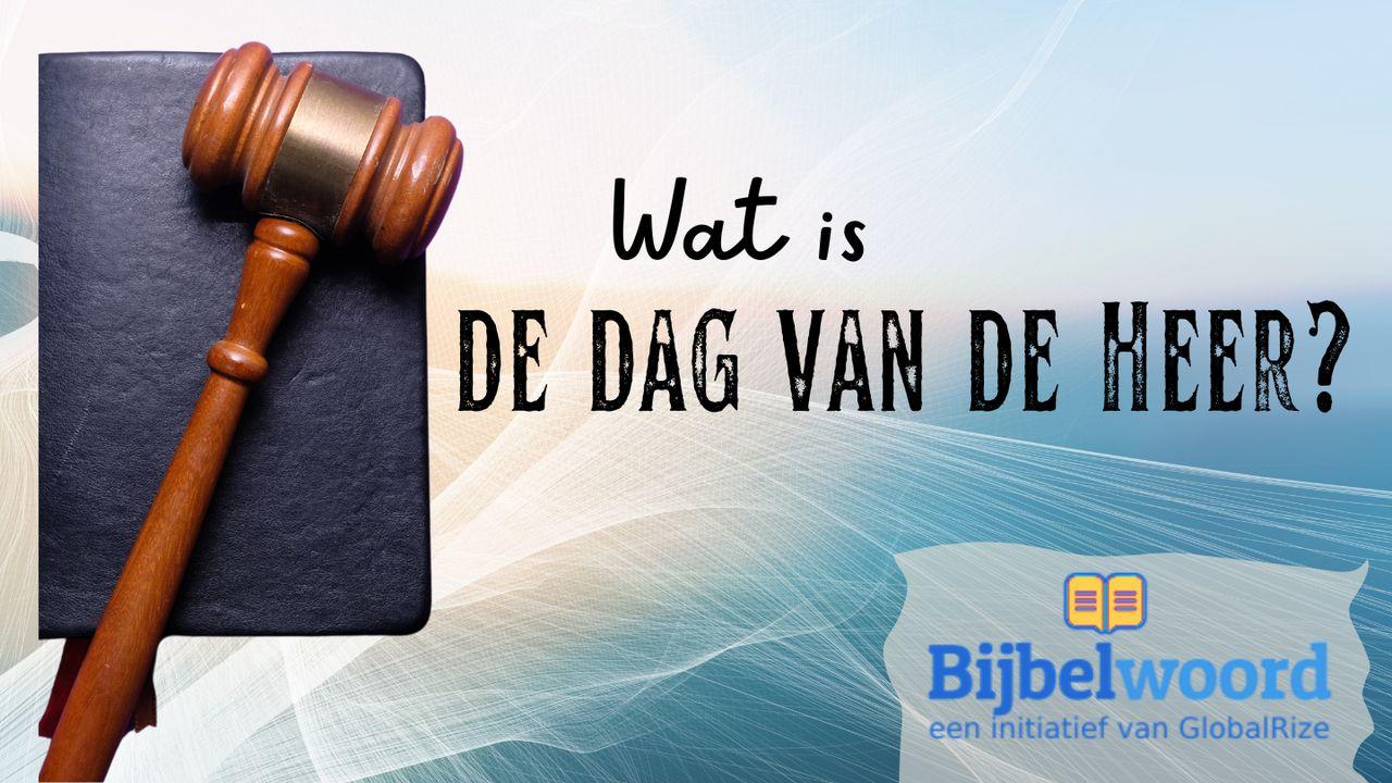 Wat is de dag van de Heer?