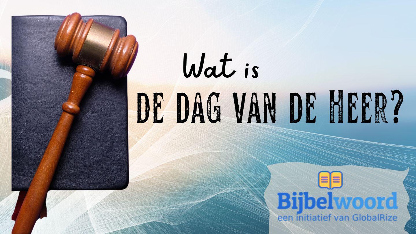 Wat is de dag van de Heer? De tweede brief van Petrus 3:8-12 NBG-vertaling 1951