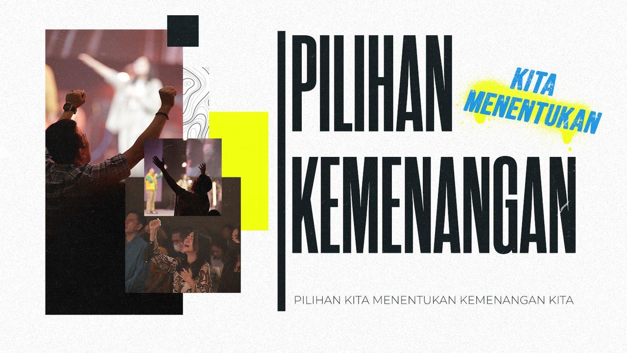 Pilihan Kita Menentukan Kemenangan Kita